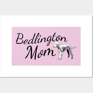 Bedlington Dog Mom Posters and Art